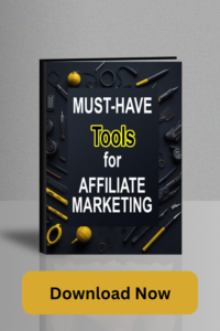 must-have tools for affiliate marketing